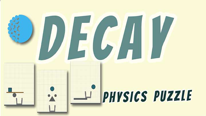 Decay - Physics Puzzle - умные фигуры