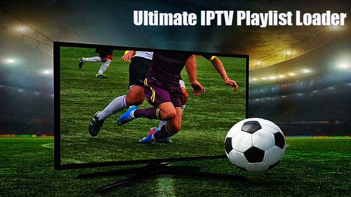 Ultimate IPTV Playlist Loader