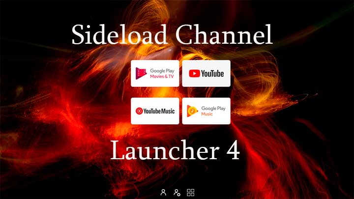 Sideload Channel Launcher 4